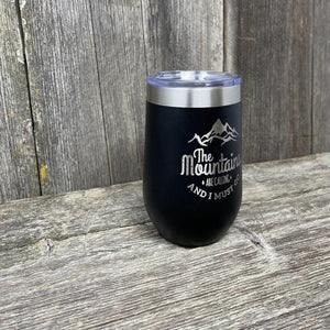 MOUNTAINS ARE CALLING 16OZ WINE TUMBLER Tumbler Hells Canyon Designs