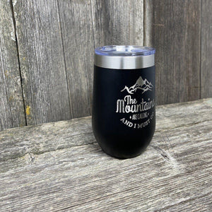 MOUNTAINS ARE CALLING 16OZ WINE TUMBLER Tumbler Hells Canyon Designs 